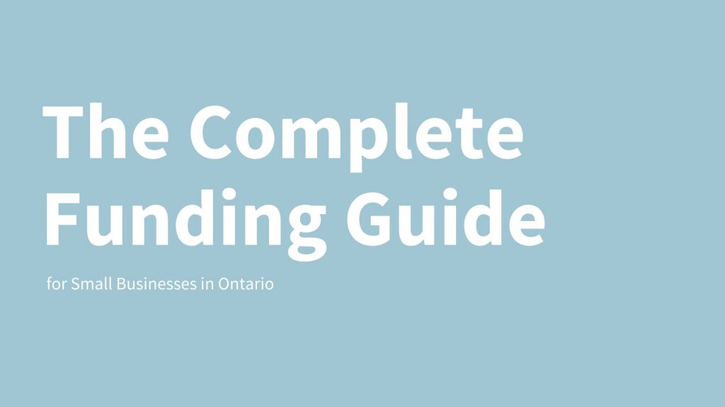 The Complete Funding Guide for Small Businesses in Ontario