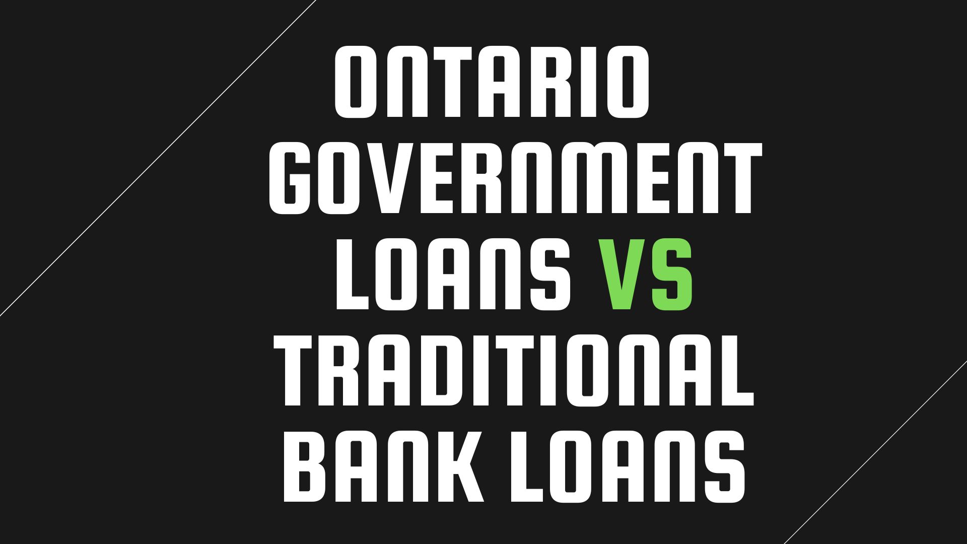 Ontario government loans vs bank loans